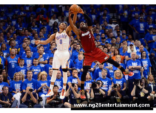 NG南宫28NBA总决赛观赛活动：激情篮球盛宴，全民狂欢与球星同场竞技 - 副本
